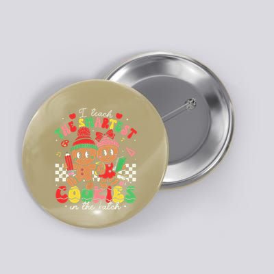 I Teach The Smartest Batch Cookies Teacher Christmas Button
