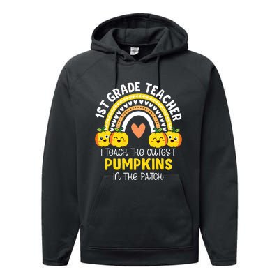 I Teach The Cutest Pumpkins In The Patch 1st Grade Teacher Performance Fleece Hoodie