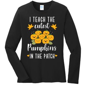 I Teach The Cutest Pumpkins In The Patch Halloween Teacher Ladies Long Sleeve Shirt