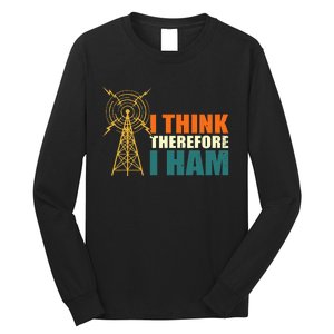 I Think Therefore I Ham Long Sleeve Shirt