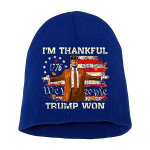 IM Thankful Trump Won Thanksgiving Turkey Short Acrylic Beanie