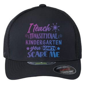 I Teach Transitional Kindergarten Teacher Team Cute Gift Flexfit Unipanel Trucker Cap