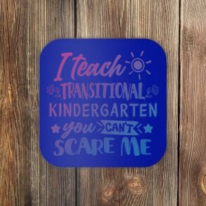 I Teach Transitional Kindergarten Teacher Team Cute Gift Coaster