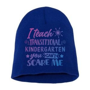 I Teach Transitional Kindergarten Teacher Team Cute Gift Short Acrylic Beanie