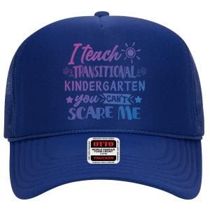 I Teach Transitional Kindergarten Teacher Team Cute Gift High Crown Mesh Back Trucker Hat