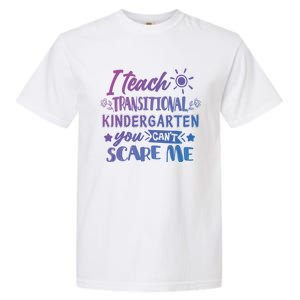 I Teach Transitional Kindergarten Teacher Team Cute Gift Garment-Dyed Heavyweight T-Shirt