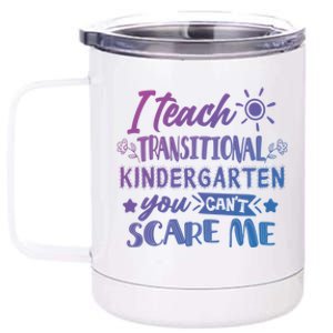 I Teach Transitional Kindergarten Teacher Team Cute Gift 12 oz Stainless Steel Tumbler Cup