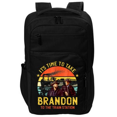 Its Time To Take Brandon To The Train Station Funny Design Impact Tech Backpack