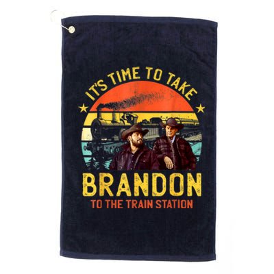 Its Time To Take Brandon To The Train Station Funny Design Platinum Collection Golf Towel