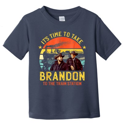 Its Time To Take Brandon To The Train Station Funny Design Toddler T-Shirt