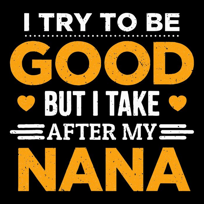 I Try To Be Good But I Take After My Nana Family Gift Drawstring Bag