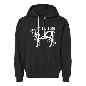 I'd Tip That Funny Cow Tipping Joke Farm Humor Farmer Garment-Dyed Fleece Hoodie