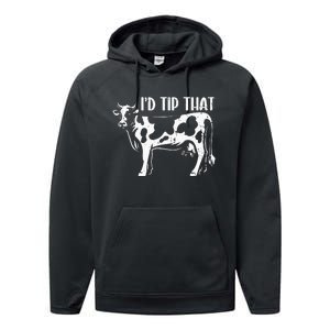 I'd Tip That Funny Cow Tipping Joke Farm Humor Farmer Performance Fleece Hoodie