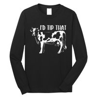 I'd Tip That Funny Cow Tipping Joke Farm Humor Farmer Long Sleeve Shirt