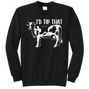 I'd Tip That Funny Cow Tipping Joke Farm Humor Farmer Sweatshirt