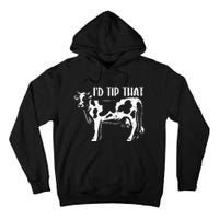 I'd Tip That Funny Cow Tipping Joke Farm Humor Farmer Tall Hoodie