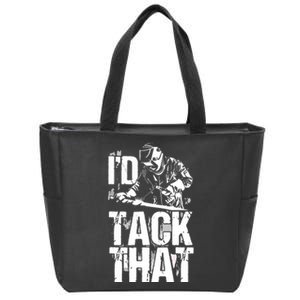 I'd Tack That Metal Worker Welder Zip Tote Bag