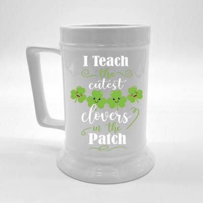 I Teach The Cutest Clovers In The Patch St Patricks Day Gift Beer Stein