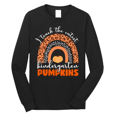 I Teach The Cutest Kindergarten Pumpkins Long Sleeve Shirt