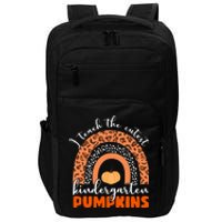 I Teach The Cutest Kindergarten Pumpkins Impact Tech Backpack