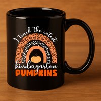 I Teach The Cutest Kindergarten Pumpkins 11oz C Handle Ceramic Mug