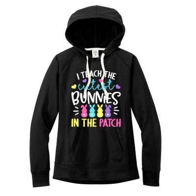 I Teach The Cutest Bunnies In The Patch Easter Teacher Cute Women's Fleece Hoodie