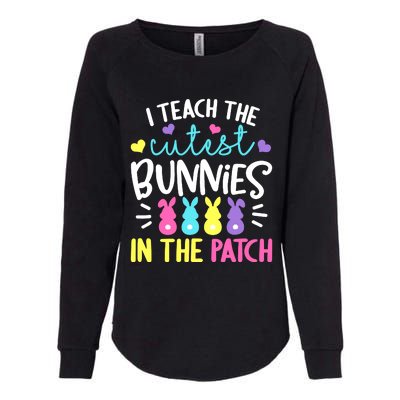 I Teach The Cutest Bunnies In The Patch Easter Teacher Cute Womens California Wash Sweatshirt