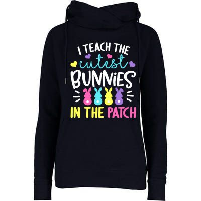 I Teach The Cutest Bunnies In The Patch Easter Teacher Cute Womens Funnel Neck Pullover Hood