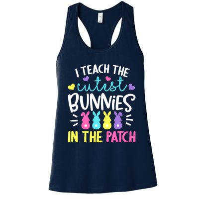 I Teach The Cutest Bunnies In The Patch Easter Teacher Cute Women's Racerback Tank