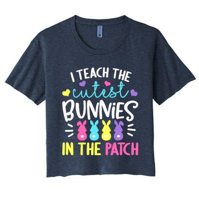 I Teach The Cutest Bunnies In The Patch Easter Teacher Cute Women's Crop Top Tee