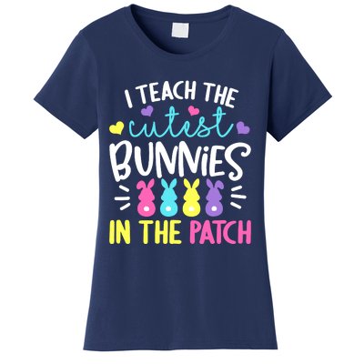 I Teach The Cutest Bunnies In The Patch Easter Teacher Cute Women's T-Shirt