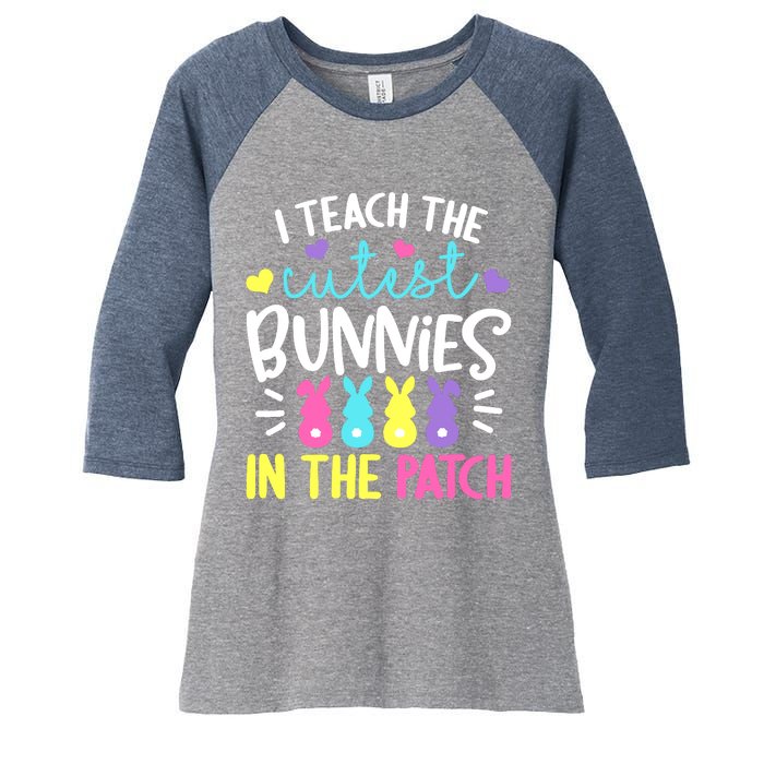 I Teach The Cutest Bunnies In The Patch Easter Teacher Cute Women's Tri-Blend 3/4-Sleeve Raglan Shirt