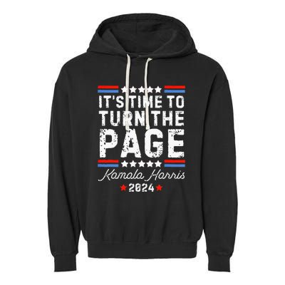 ItS Time To Turn The Page Kamala Harris 2024 President Vote Garment-Dyed Fleece Hoodie