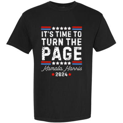 ItS Time To Turn The Page Kamala Harris 2024 President Vote Garment-Dyed Heavyweight T-Shirt