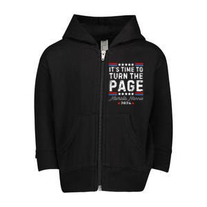 ItS Time To Turn The Page Kamala Harris 2024 President Vote Toddler Zip Fleece Hoodie