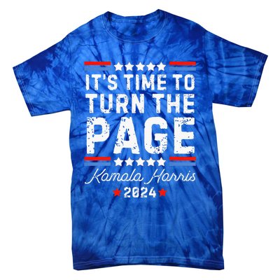 ItS Time To Turn The Page Kamala Harris 2024 President Vote Tie-Dye T-Shirt