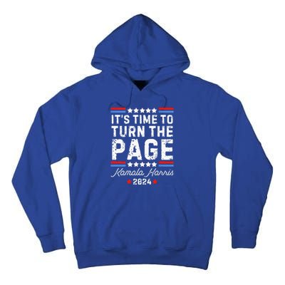 ItS Time To Turn The Page Kamala Harris 2024 President Vote Tall Hoodie