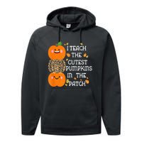 I Teach The Cutest Pumpkins In The Patch Leopard For Teacher Performance Fleece Hoodie