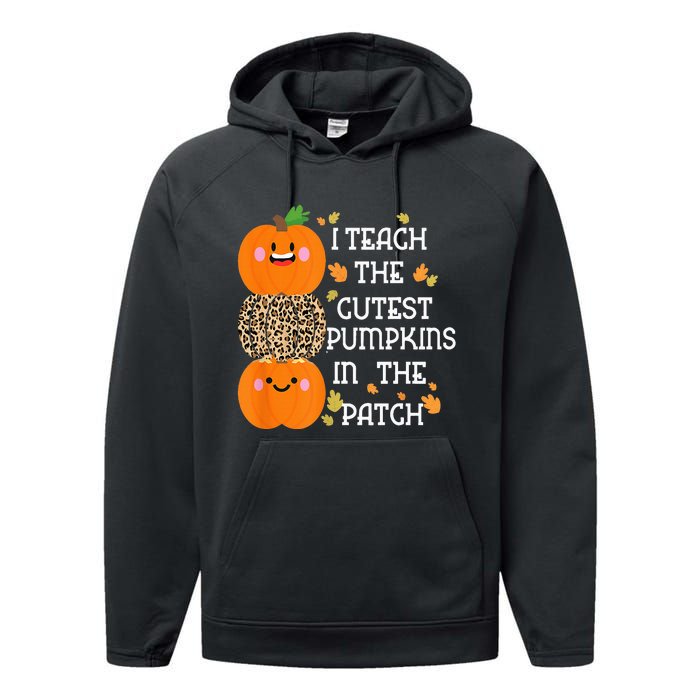 I Teach The Cutest Pumpkins In The Patch Leopard For Teacher Performance Fleece Hoodie