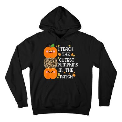 I Teach The Cutest Pumpkins In The Patch Leopard For Teacher Tall Hoodie