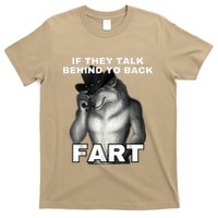 If They Talk Behind Your Back Fart Alpha Wolf Meme T-Shirt
