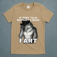 If They Talk Behind Your Back Fart Alpha Wolf Meme T-Shirt