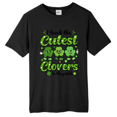 I Teach The Cutest Clovers In The Patch St Patricks Day Gift Tall Fusion ChromaSoft Performance T-Shirt