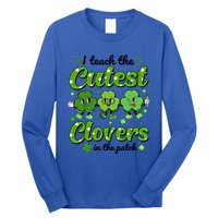 I Teach The Cutest Clovers In The Patch St Patricks Day Gift Long Sleeve Shirt