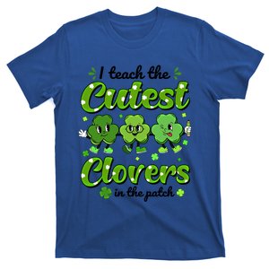 I Teach The Cutest Clovers In The Patch St Patricks Day Gift T-Shirt