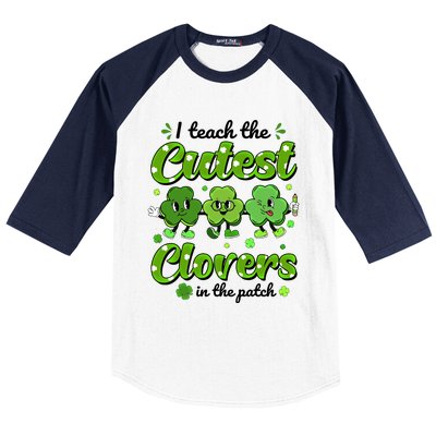 I Teach The Cutest Clovers In The Patch St Patricks Day Gift Baseball Sleeve Shirt