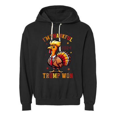 IM Thankful Trump Won 2024 Took American Back Thanksgiving Garment-Dyed Fleece Hoodie