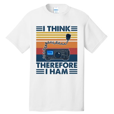 I Think Therefore I Ham Radio Vintage HAM RADIO Tall T-Shirt