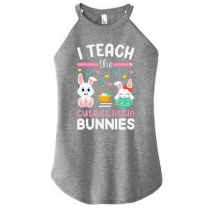 I Teach The Cutest Little Bunnies Teacher Easter Bunny Women Women's Perfect Tri Rocker Tank