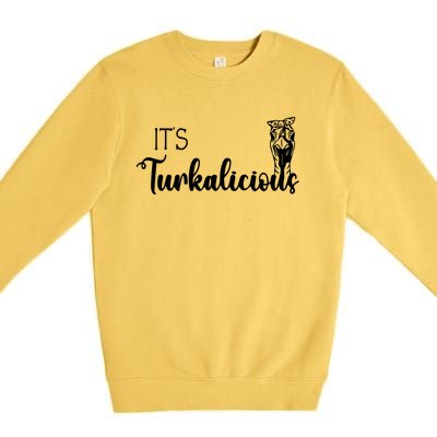 Its Turkalicious Thanksgiving Turkey Family Cute Gift Premium Crewneck Sweatshirt